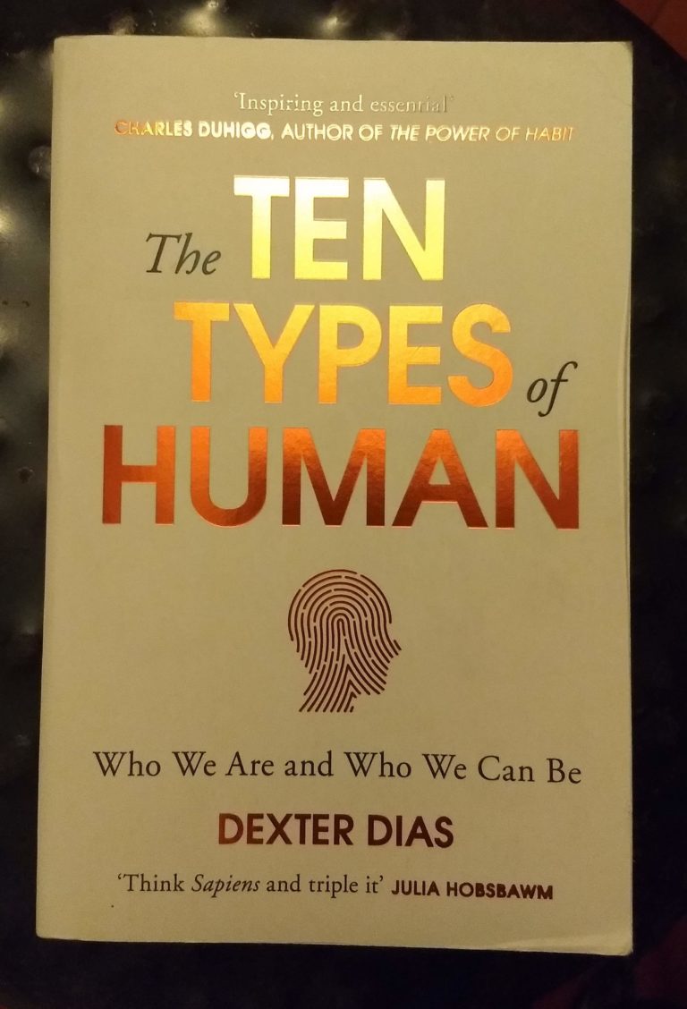 The Ten Types of Human by Dexter Dias The Ten Types of Human by Dexter Dias