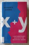 X + Y: A mathematician's manifesto for rethinking gender, by Eugenia Cheng